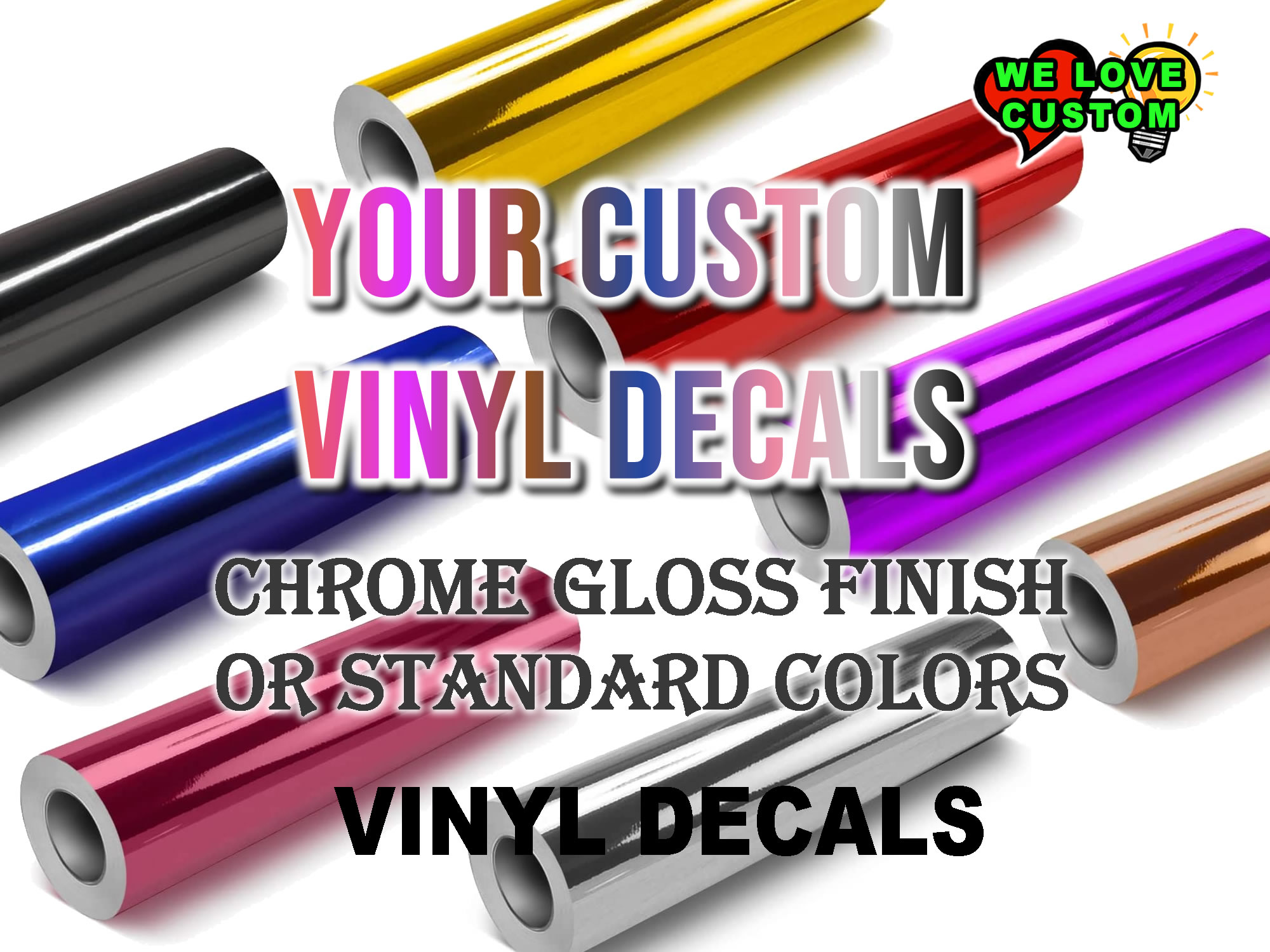 Custom Vinyl Color Decals or in Chrome Various Sizes!