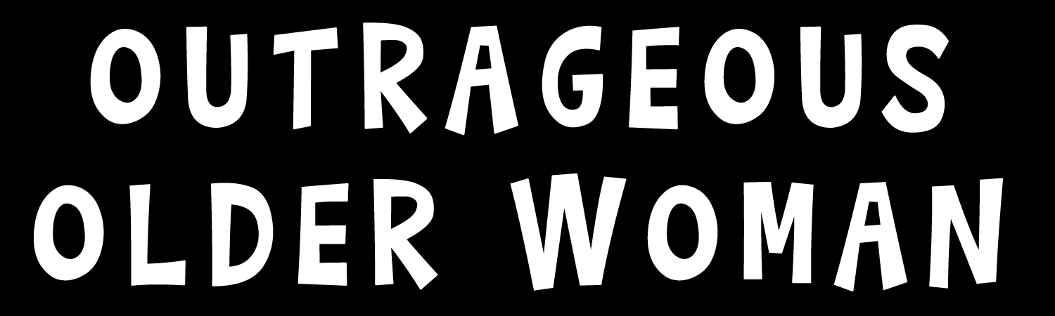 Outrageous Older Woman Vinyl Sticker, Window Cling or Magnet in UV Laminate Coating