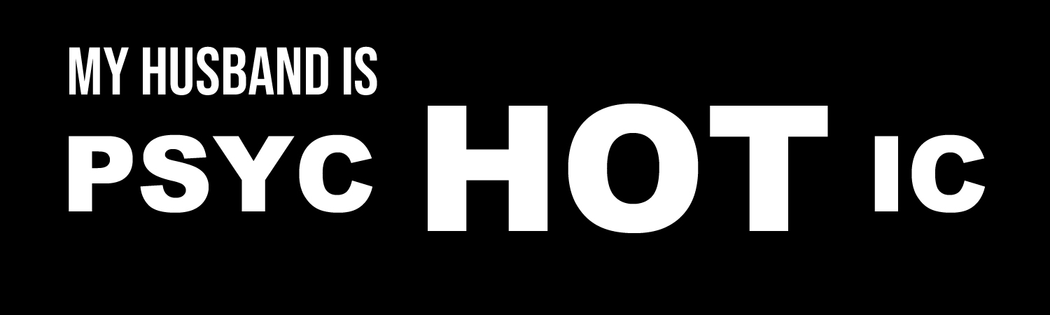 My Husband is Psychotic