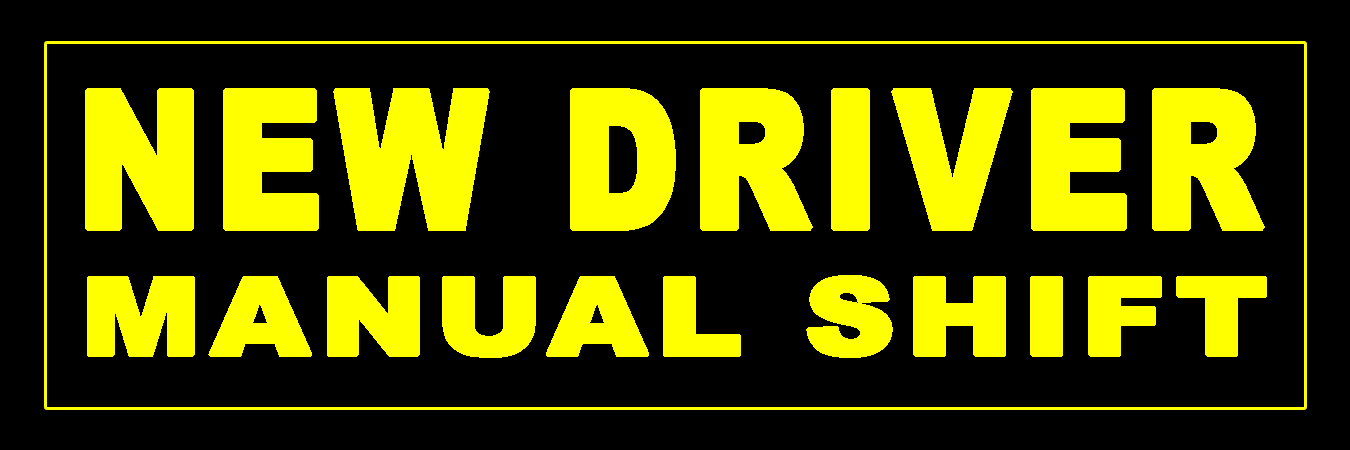 new driver manual shift Custom Vinyl Bumper Sticker, Window Cling or Magnet in UV Laminate Coating