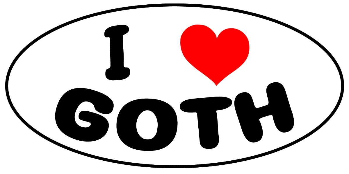 I Love Goth Oval Vinyl Bumper Sticker, Window Cling or Bumper Sticker Magnet in UV Laminate Coating