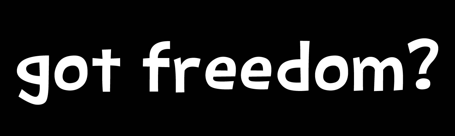 got freedom? Vinyl Bumper Sticker, Window Cling or Bumper Sticker Magnet in UV Laminate Coating