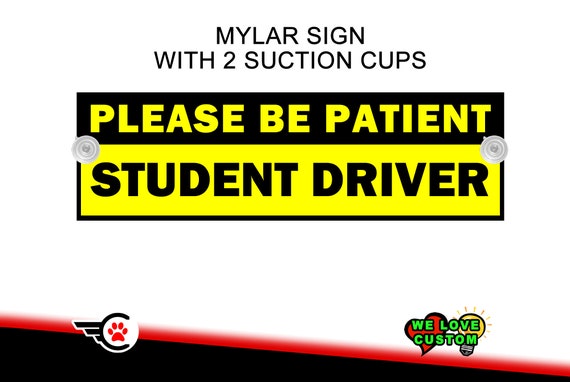 Please be Patient  Student Driver Vinyl Bumper Sticker  Window Cling or Bumper Sticker Magnet in UV Laminate Coating