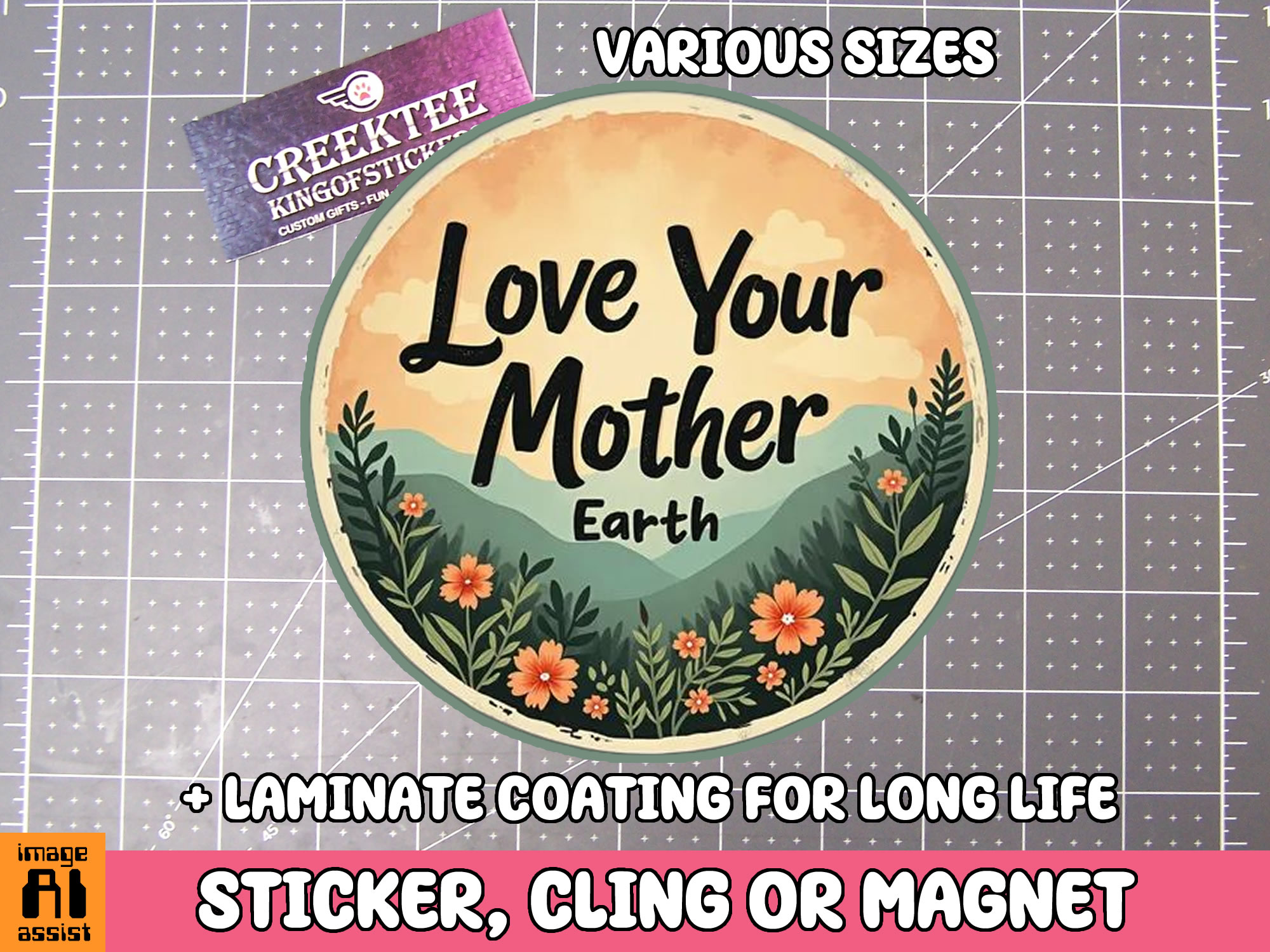 Love your Mother Earth Die Cut Vinyl Sticker  Window Cling or Magnet with Laminate Coating in Various Sizes