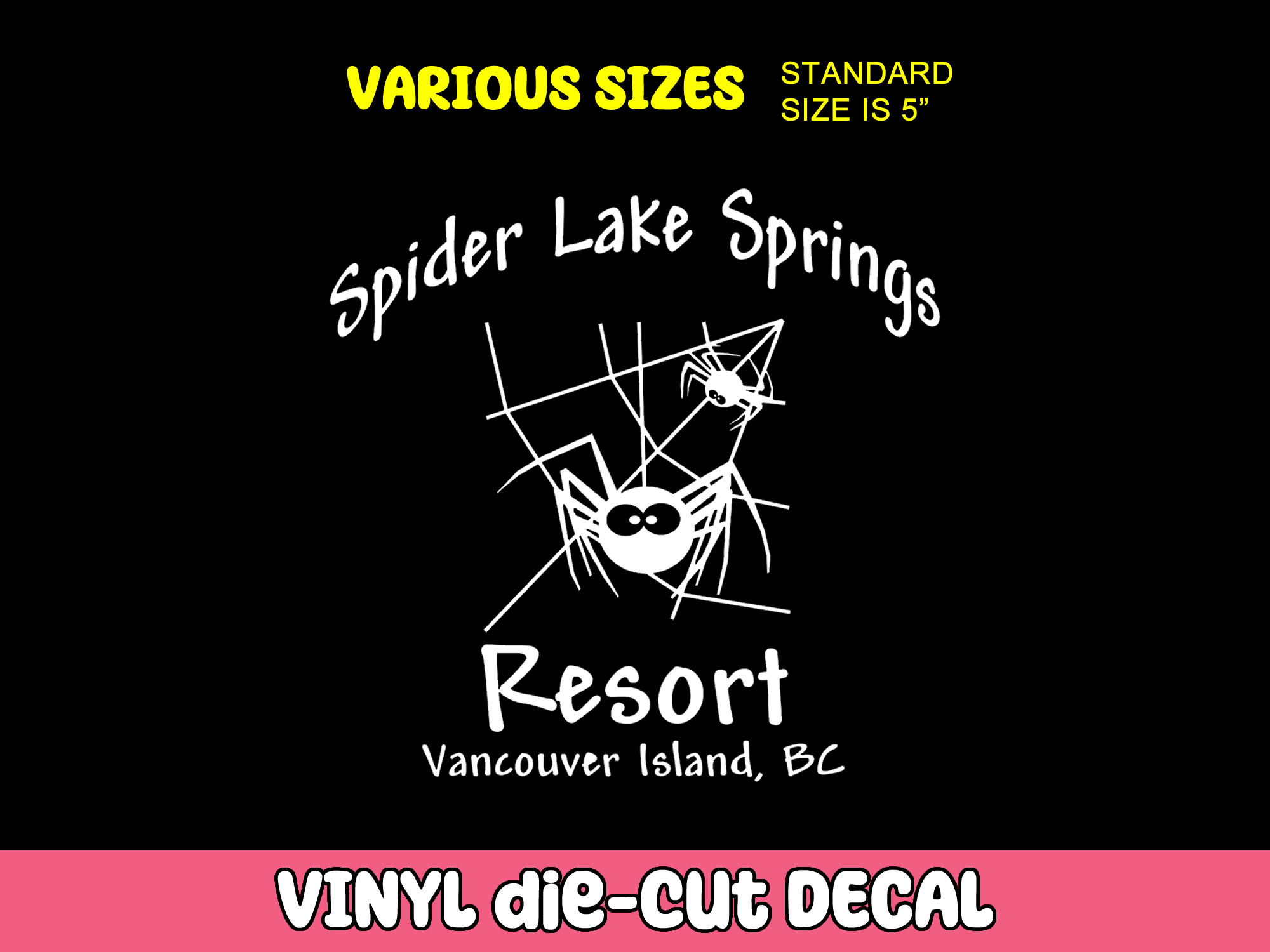 Spider Lake Springs Resort Die Cut Vinyl Sticker  Window Cling or Magnet with Laminate Coating in Various Sizes
