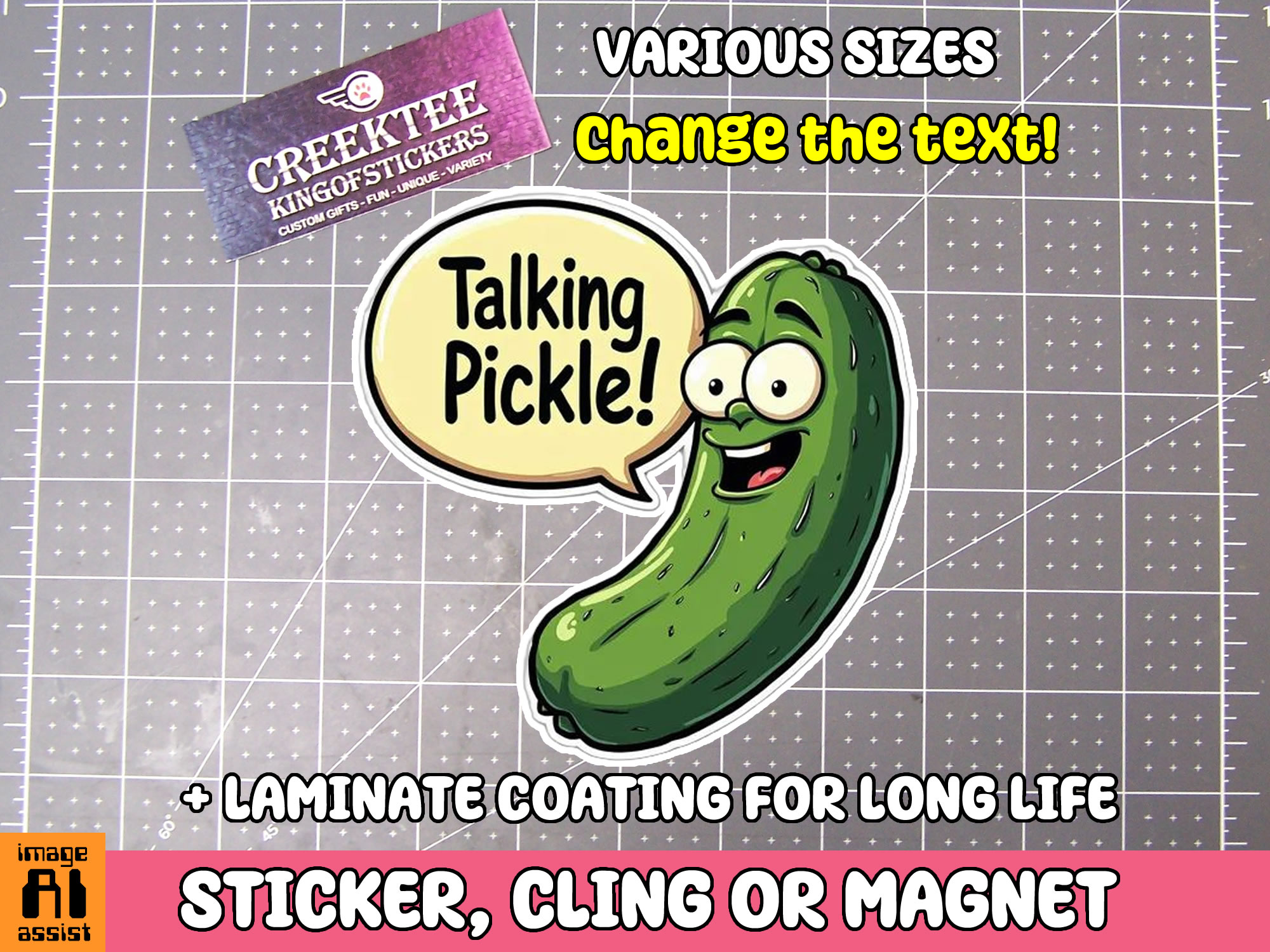 Talking Pickle Die Cut Vinyl Sticker  Window Cling or Magnet with Laminate Coating in Various Sizes