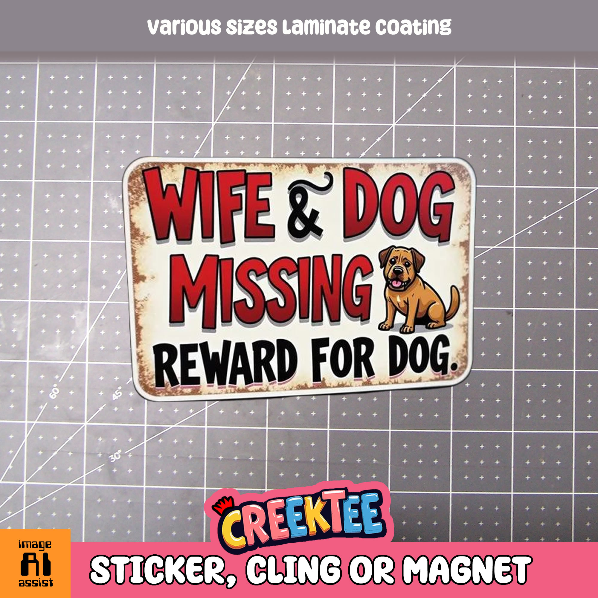 Wife and Dog Missing  Reward for Dog Die Cut Vinyl Sticker  Window Cling or Magnet with Laminate Coating in Various Sizes