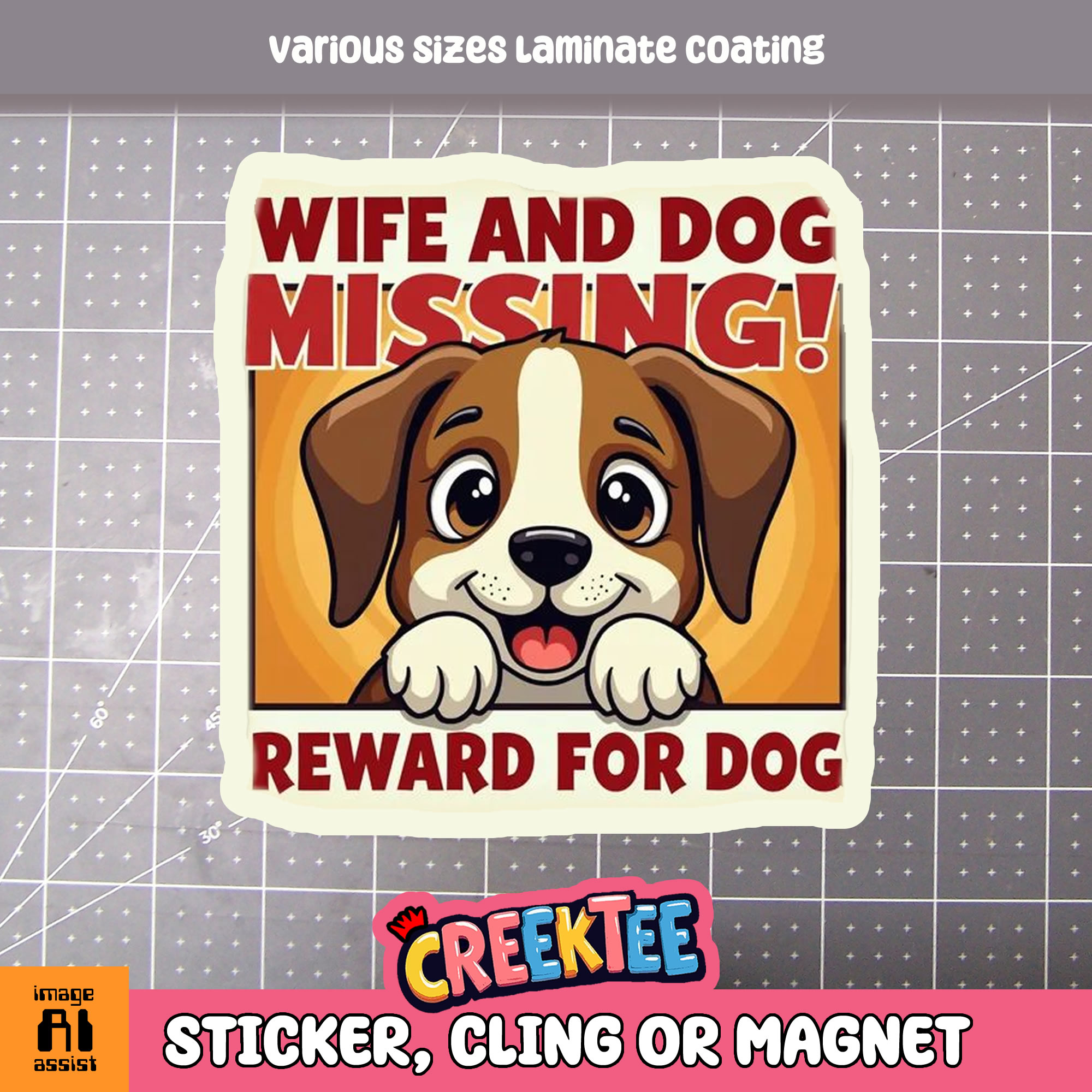 Wife and Dog Missing  Reward for Dog Die Cut Vinyl Sticker  Window Cling or Magnet with Laminate Coating in Various Sizes