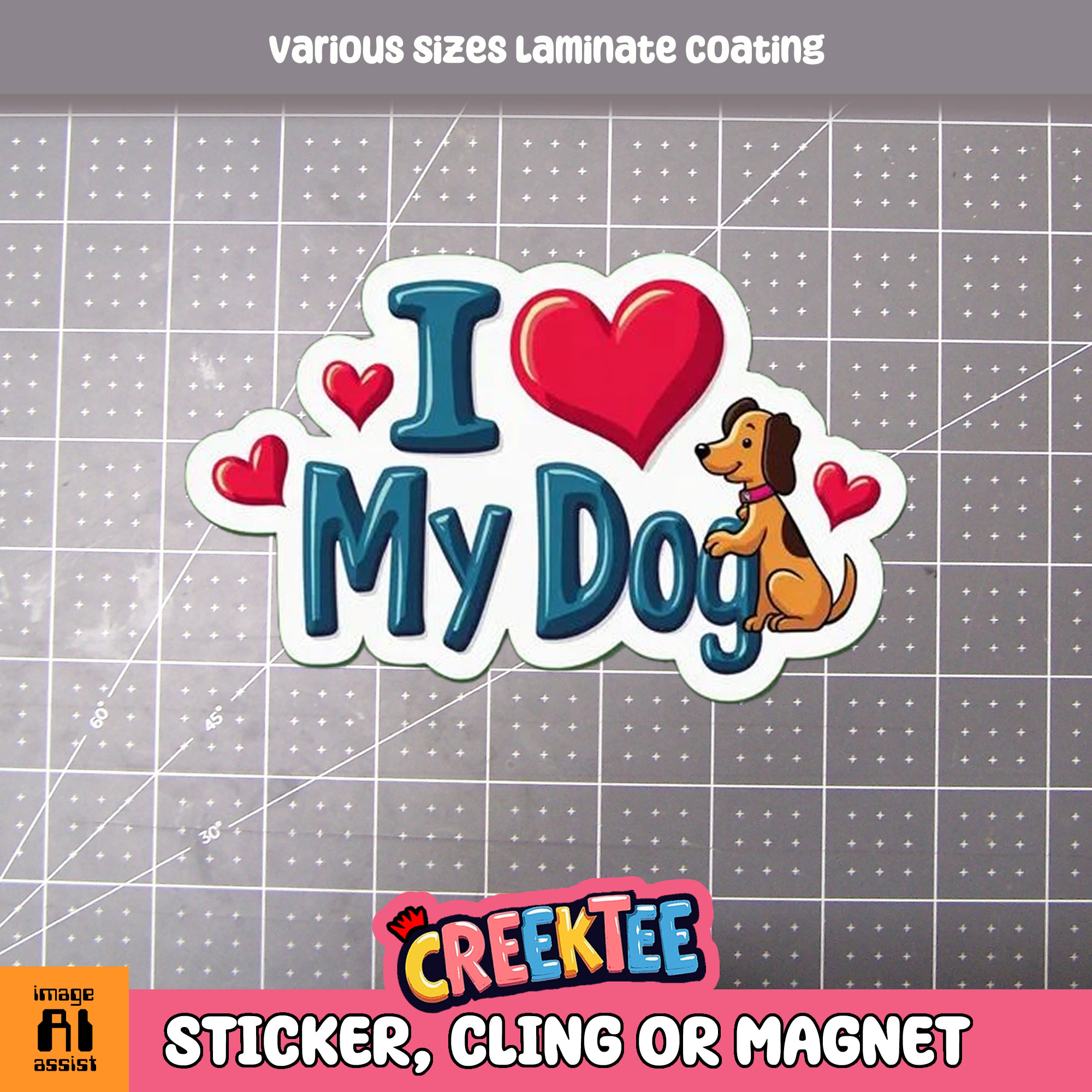 I Love My Dog Die Cut Vinyl Sticker  Window Cling or Magnet with Laminate Coating in Various Sizes