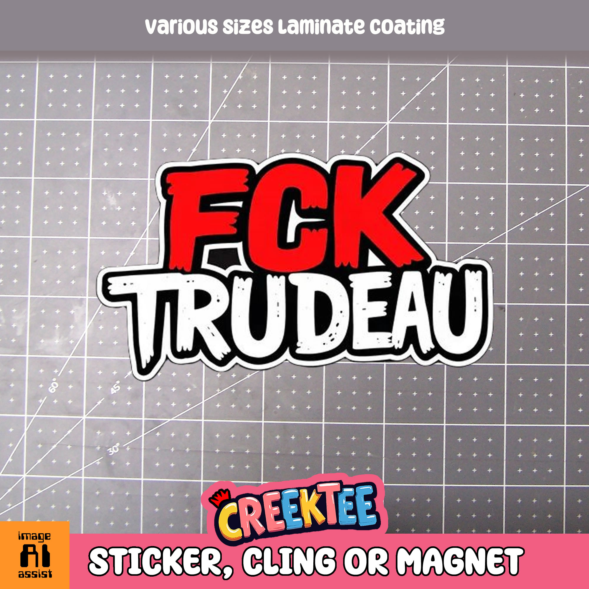 FCK Trudeau Die Cut Vinyl Sticker  Window Cling or Magnet with Laminate Coating in Various Sizes