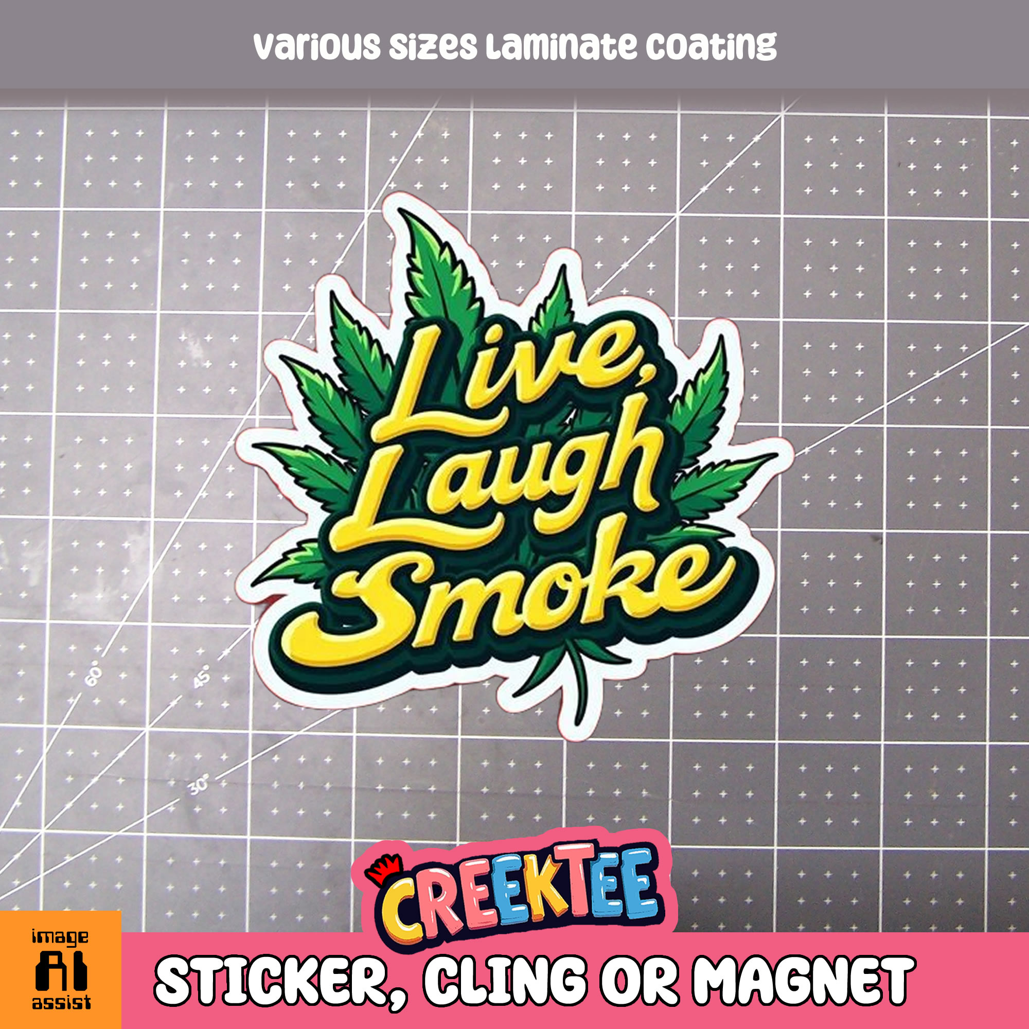 Live Laugh Smoke Die Cut Vinyl Sticker  Window Cling or Magnet with Laminate Coating in Various Sizes