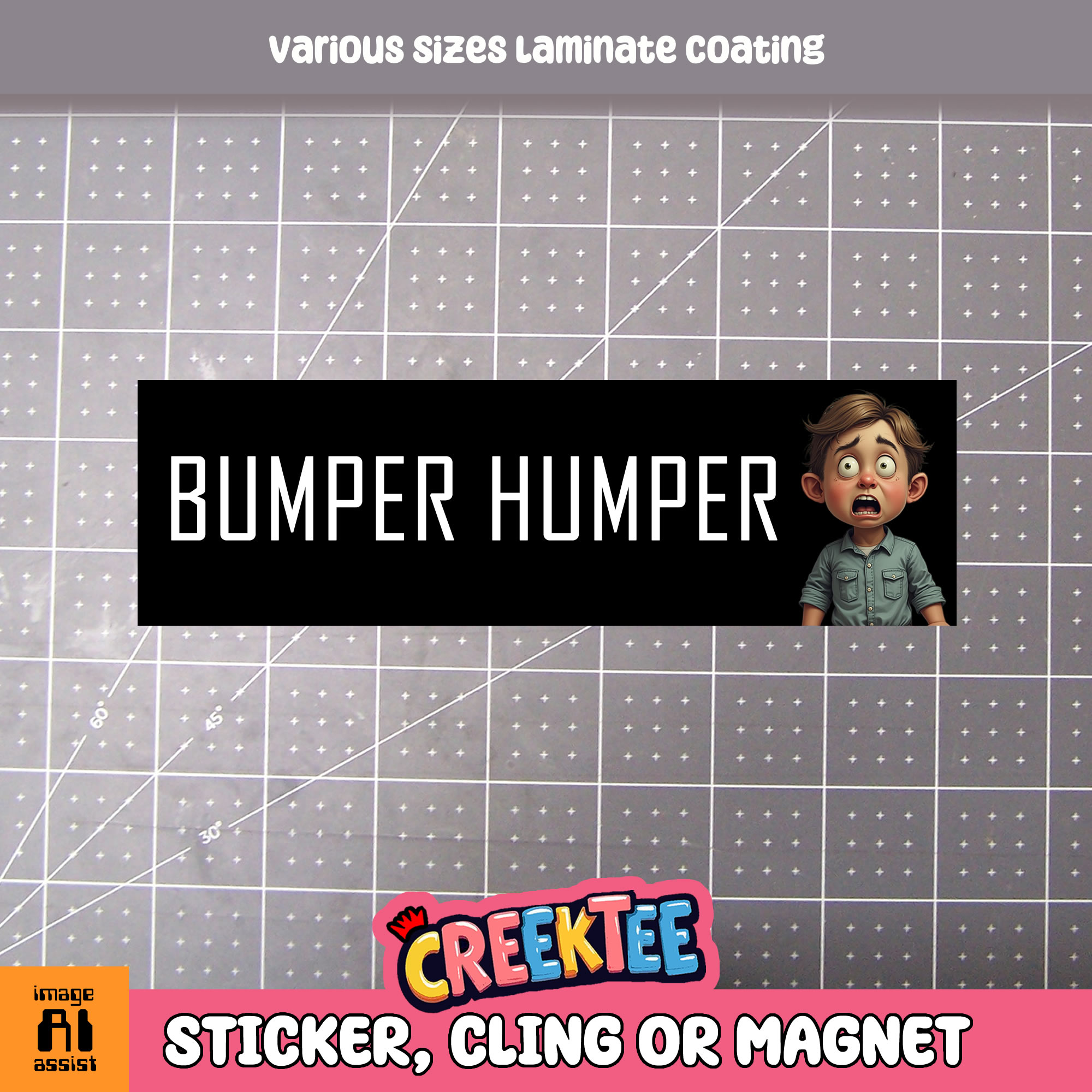 Bumper Humper Custom Vinyl Bumper Sticker  Cling or Magnet With Laminate Coating  Various Sizes