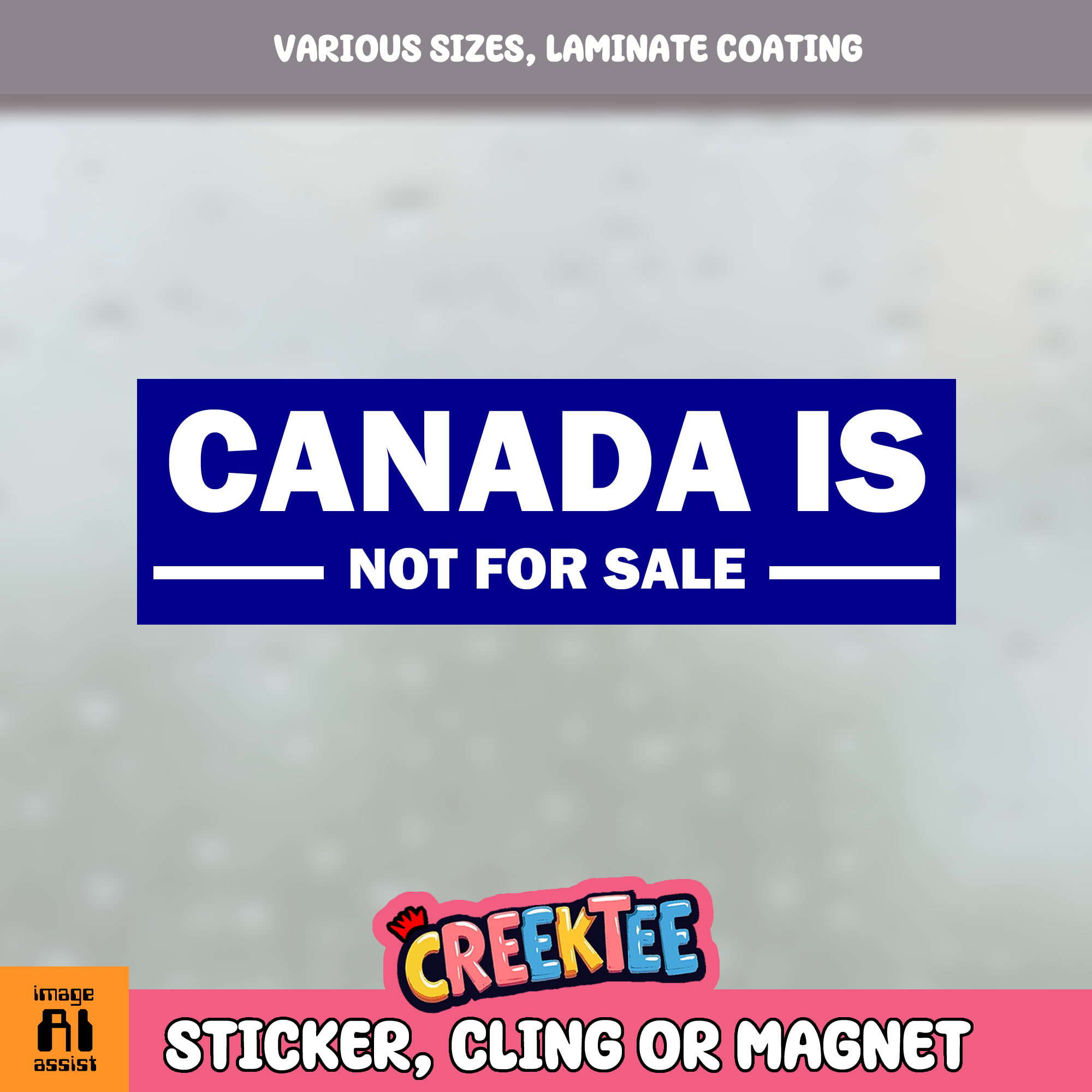 Canada is Not for Sale Vinyl Bumper Sticker  Window Cling or Magnet in UV Laminate Coating and Various Sizes