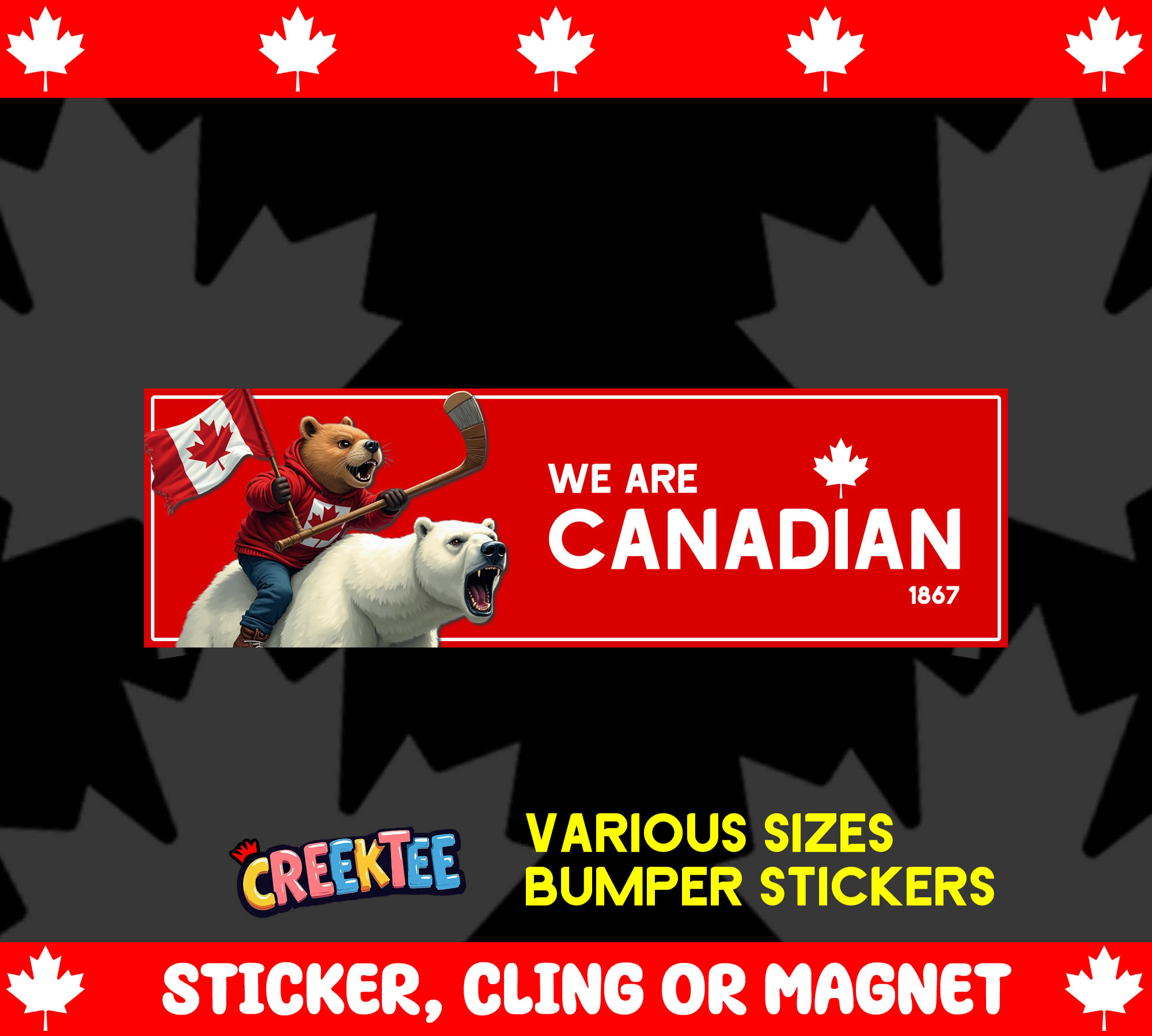 We Are Canadian Vinyl Bumper Sticker  Window Cling or Magnet in UV Laminate Coating and Various Sizes