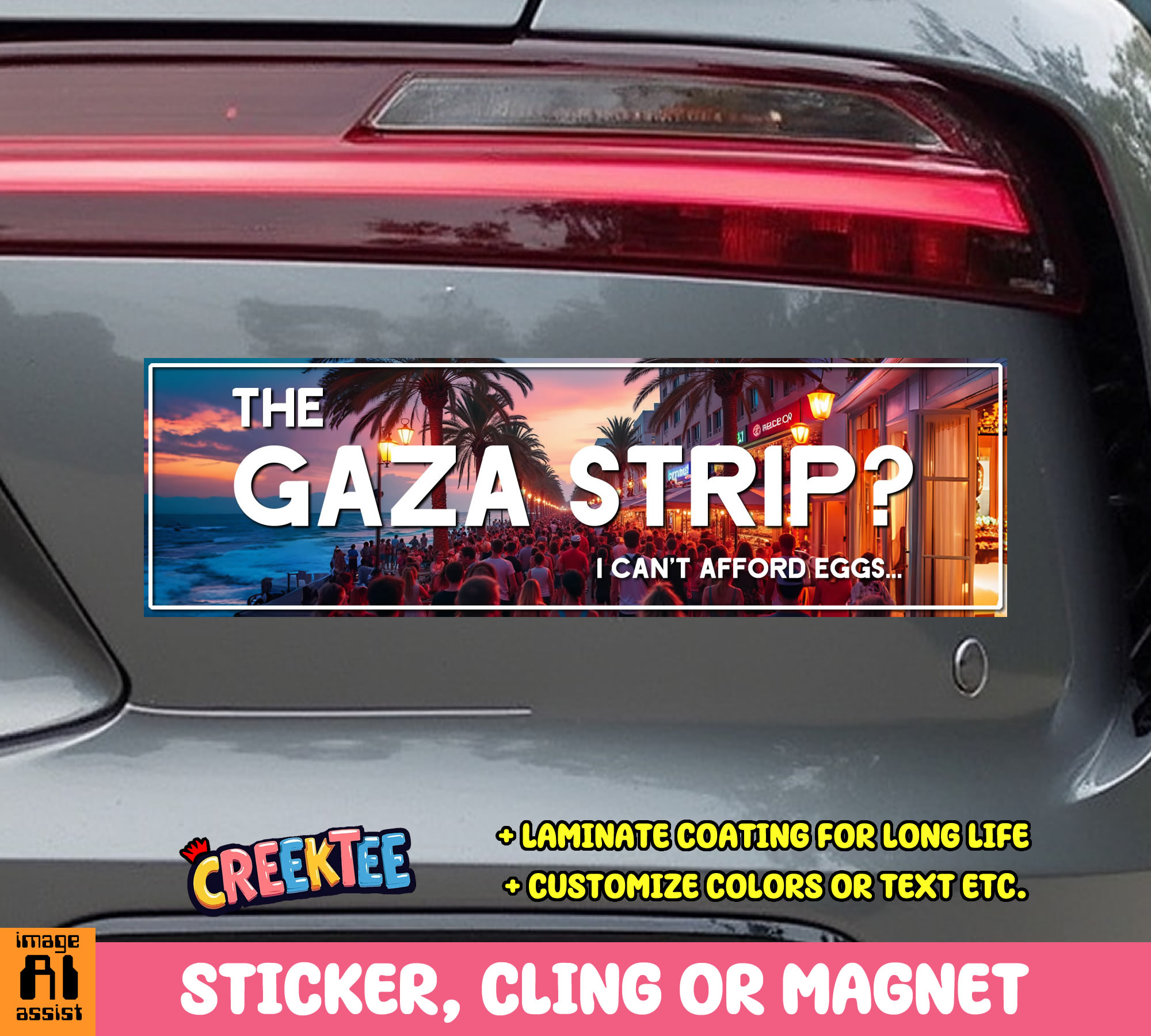 The Gaza Strip  I Can t Afford Eggs    Vinyl Bumper Sticker  Window Cling or Magnet in UV Laminate Coating and Various Sizes