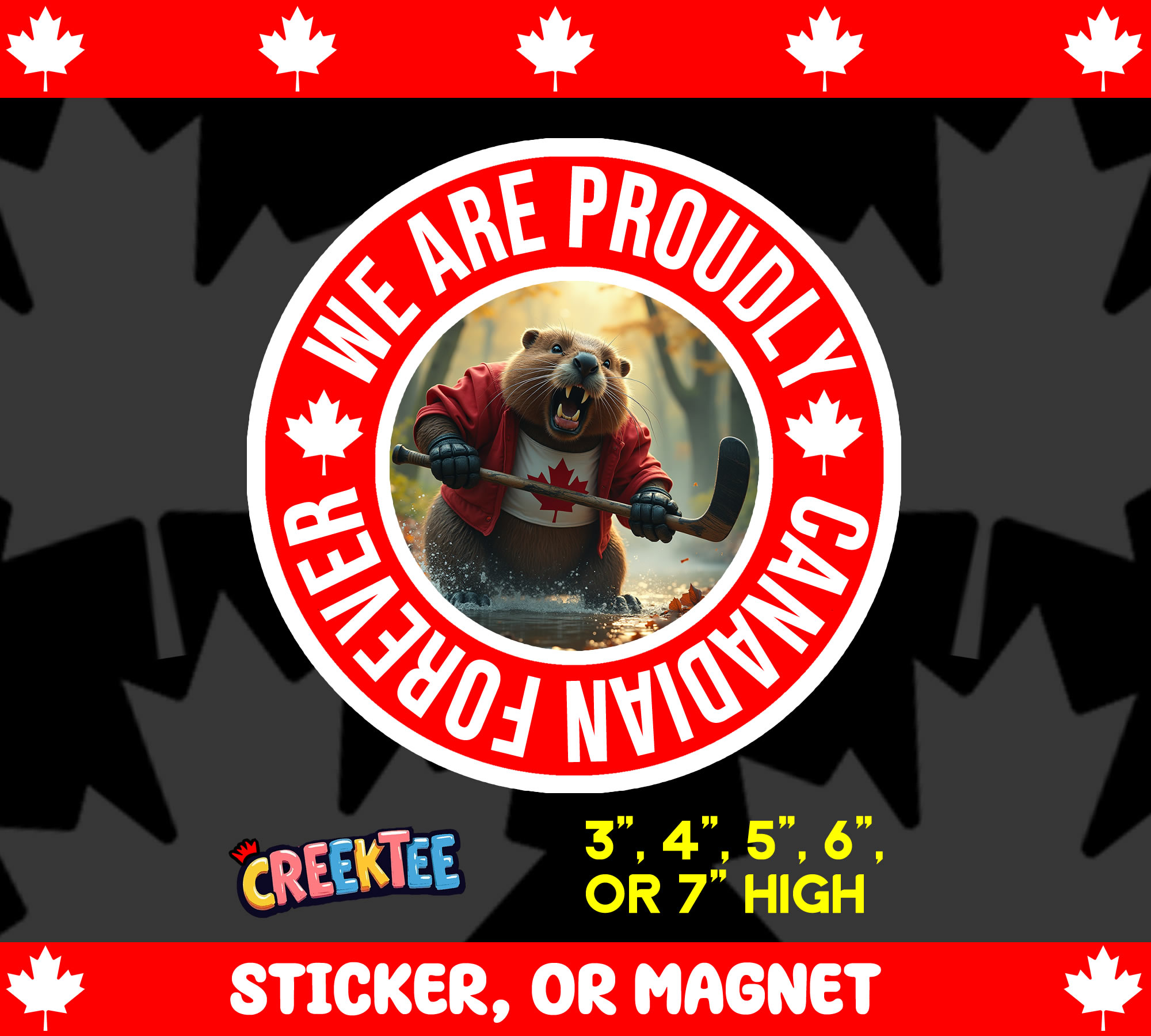 We are Proudly Canadian Forever Die Cut Vinyl Sticker  Window Cling or Magnet with Laminate Coating in Various Sizes