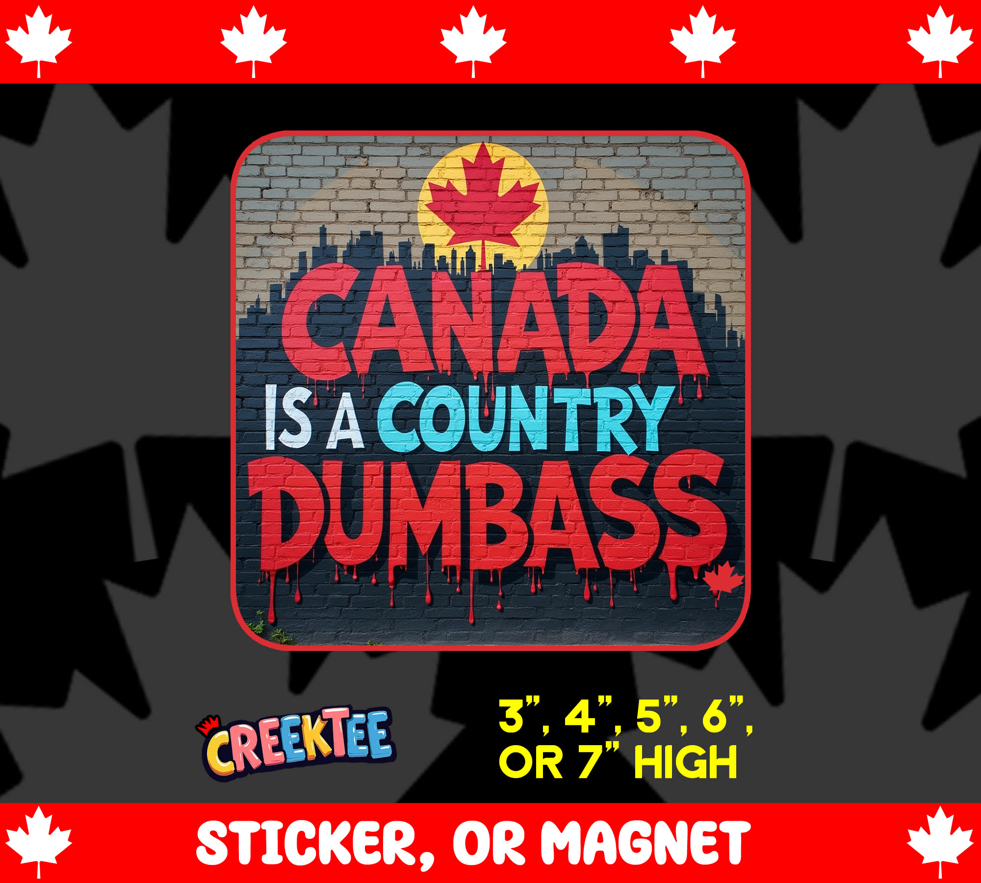 Canada is A Country Dumbass Vinyl Sticker  Window Cling or Magnet with Laminate Coating in Various Sizes