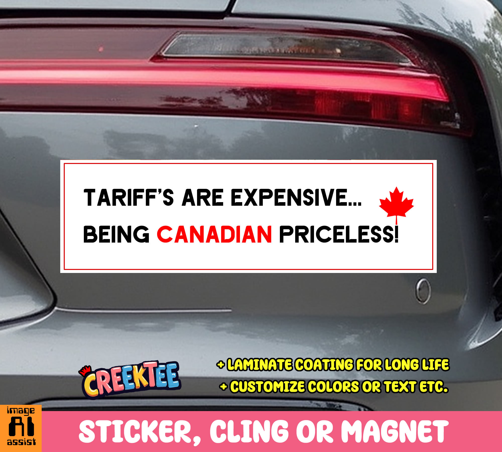 Tariff s are Expensive being Canadian Priceless  Vinyl Bumper Sticker  Window Cling or Magnet in UV Laminate Coating and Various Sizes