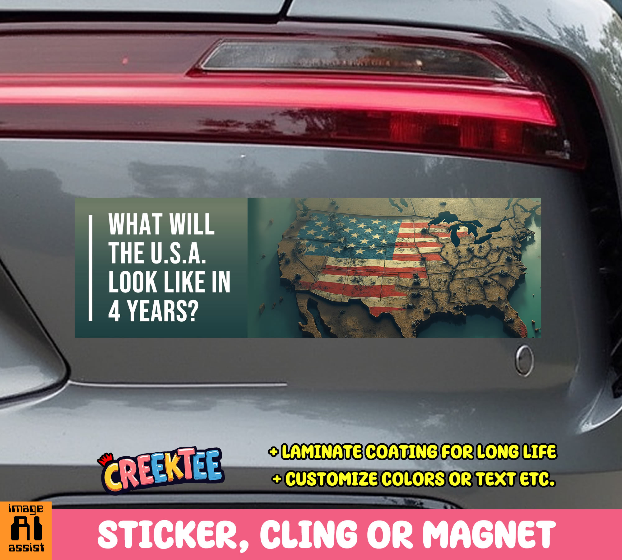 What Will The U S A  Look Like In 4 Years  Vinyl Bumper Sticker  Window Cling or Magnet in UV Laminate Coating and Various Sizes