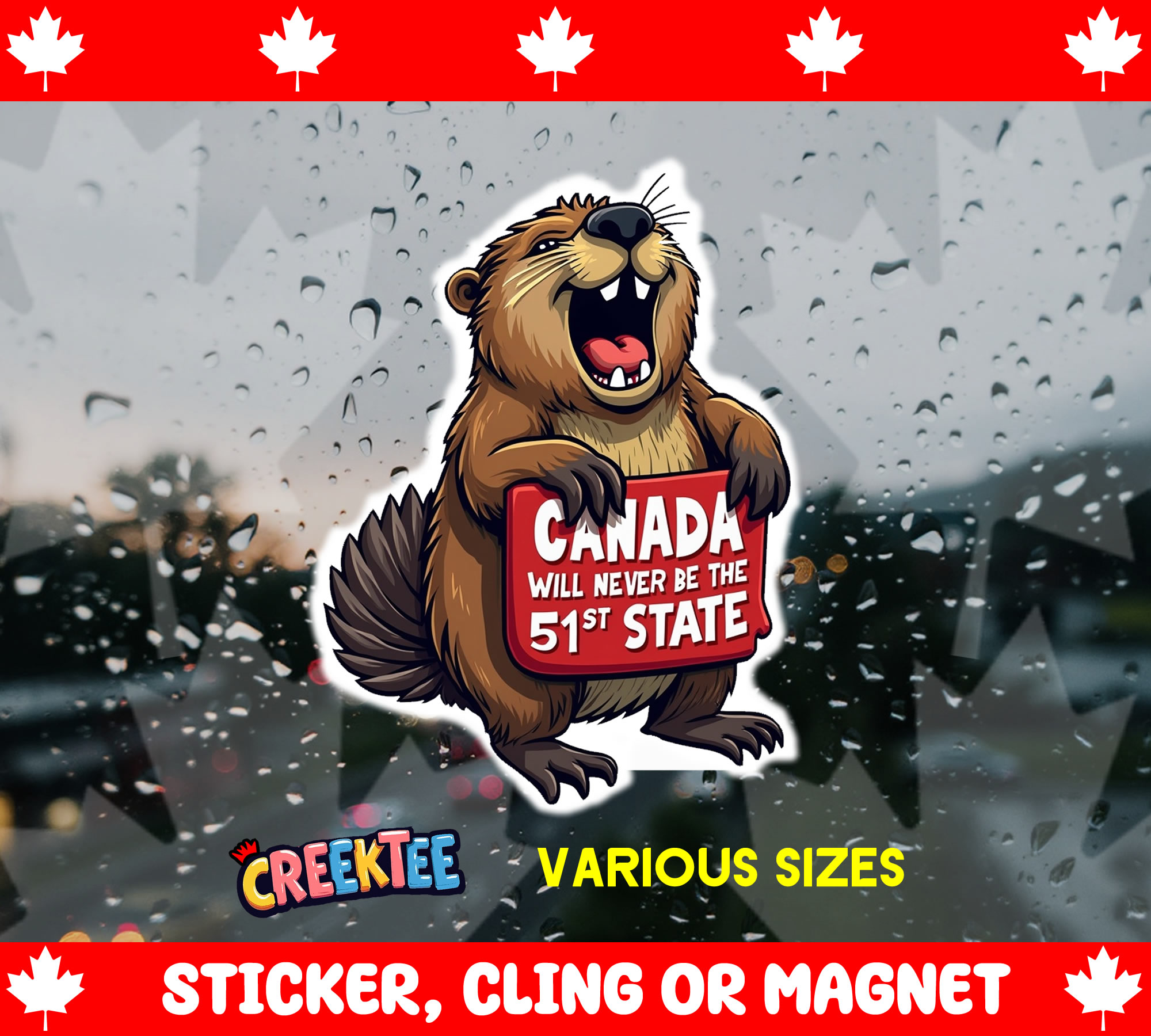 Canada will Never be the 51st State Die Cut Vinyl Sticker  Window Cling or Magnet with Laminate Coating in Various Sizes