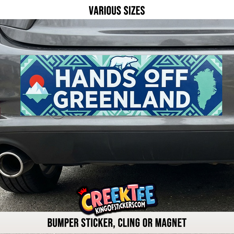 Hands Off Greenland Vinyl Bumper Sticker  Window Cling or Magnet in UV Laminate Coating and Various Sizes