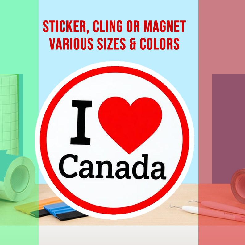 I Love Canada Die Cut Vinyl Sticker  Window Cling or Magnet with Laminate Coating in Various Sizes