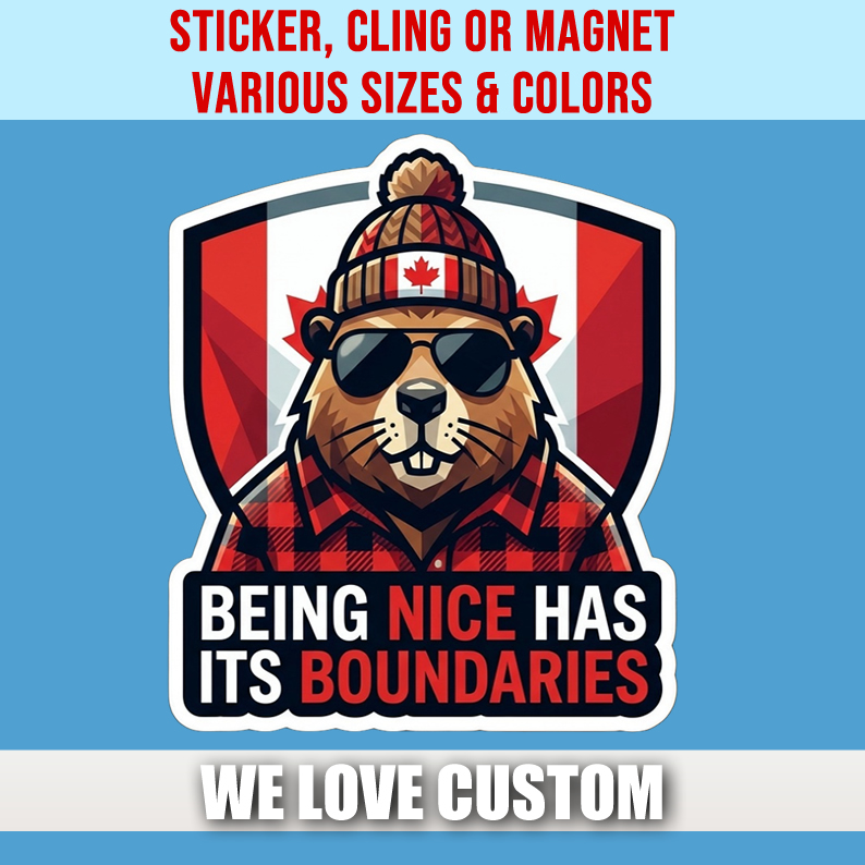 Being Nice Has Its Boundaries Die Cut Vinyl Sticker  Window Cling or Magnet with Laminate Coating in Various Sizes